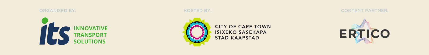 Organised by ITS Innovative Transport Solutions. Hosted by City of Cape Town · Isixeko SaseKapa · Stad Kaapstad. Content partner ERTICO - ITS Europe.
